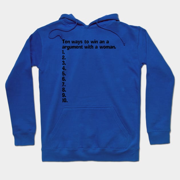 An Empty List Of How To Win An Argument With A Woman Hoodie by taiche